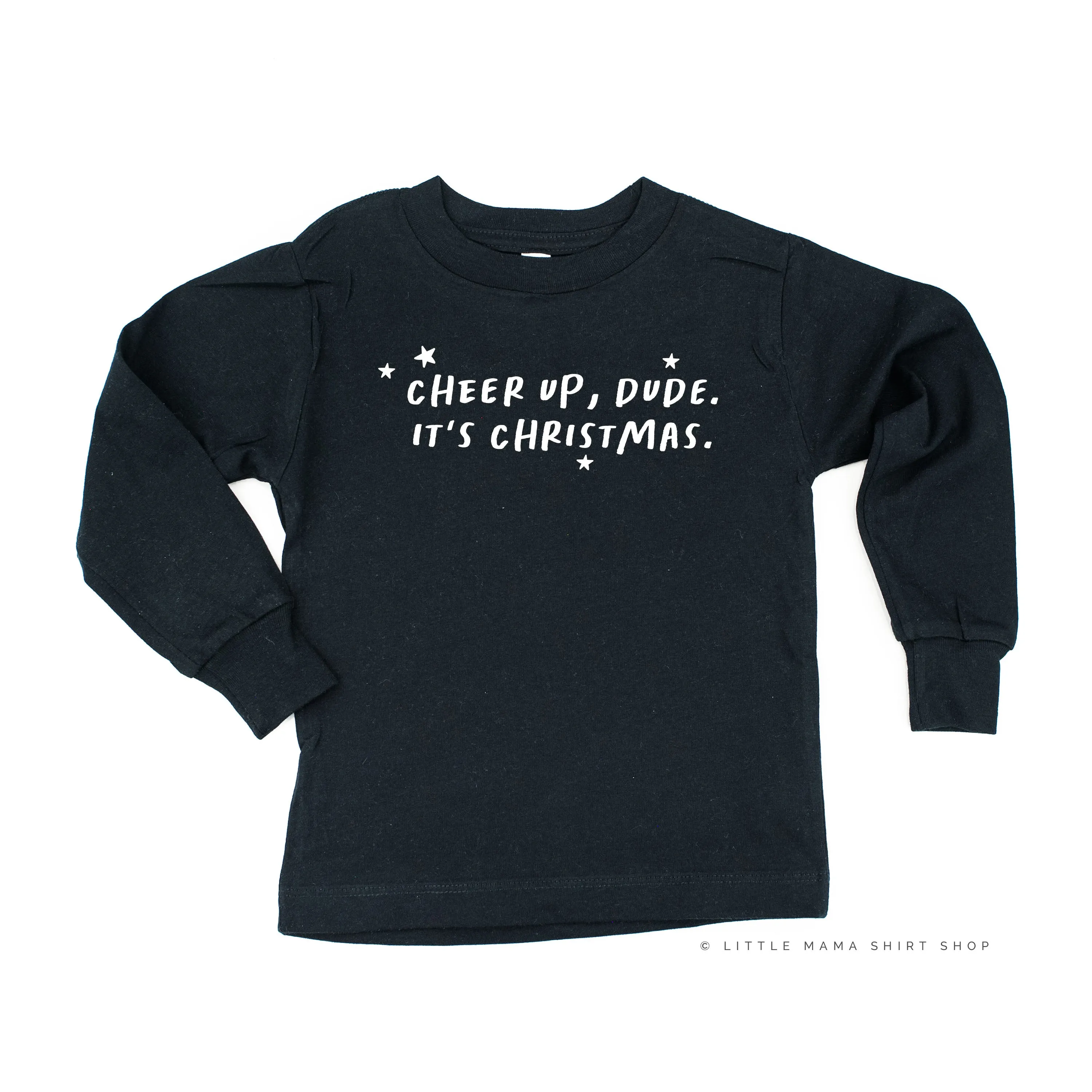 Cheer Up, Dude. It's Christmas. - Child LONG SLEEVE Tee